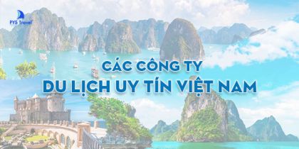 Top 10 công ty du lịch lữ hành uy tín hàng đầu tại Gia Lâm, HÀ NỘI năm 2025