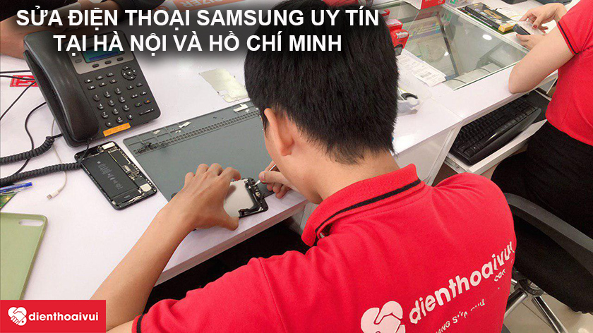 Top cửa hàng bán sửa chữa điện thoại Samsung tốt nhất tại Điện Biên
